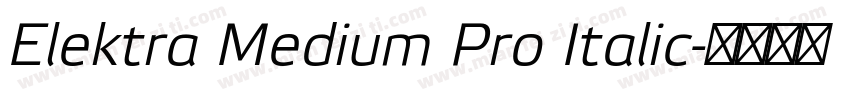 Elektra Medium Pro Italic字体转换